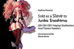 [FayGrey] [Sold as a Slave fro Junko Enoshima] (JOI CEI CBT Petplay Sissification Anal Trainer)