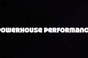 Powerhouse Performance
