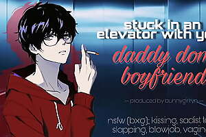stuck in an elevator with your daddy dom (asmr boyfriend) BxG NSFW